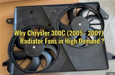 Proč jsou ventilátory chladiče Chrysler 300C (2005–2007) velmi žádané?